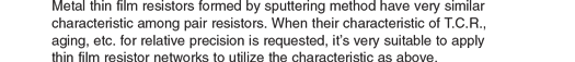 Merit of Thin Film Resistor Networks